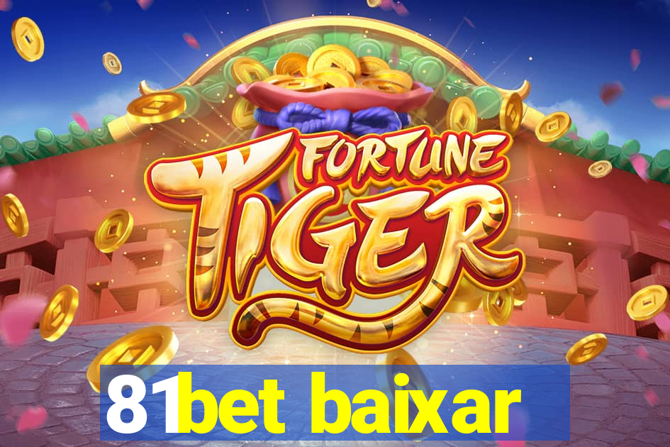 81bet baixar